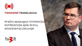 Tiesiogiai: Krašto apsaugos ministerijos konferencija apie dronų ekosistemą Lietuvoje