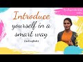 How to introduce yourself in a smart way in IELTS interview.