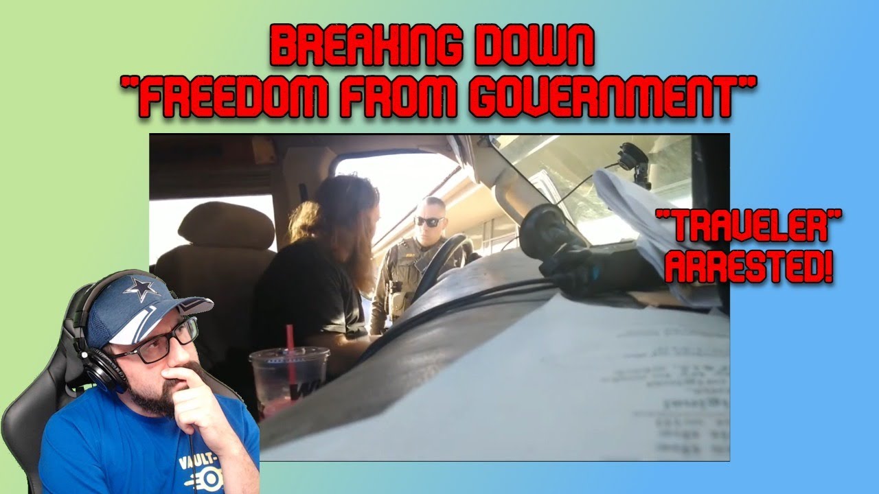 Breaking Down "Freedom From Government" | 'Traveler' Arrested!