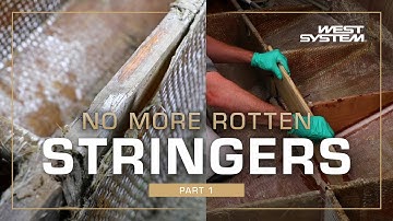 From Rot to Rock Solid: Replacing Rotted Boat Stringers using WEST SYSTEM Epoxy