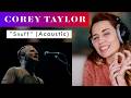 Video thumbnail of "Corey Taylor "Snuff" (Acoustic) REACTION & ANALYSIS by Vocal Coach/Opera Singer"