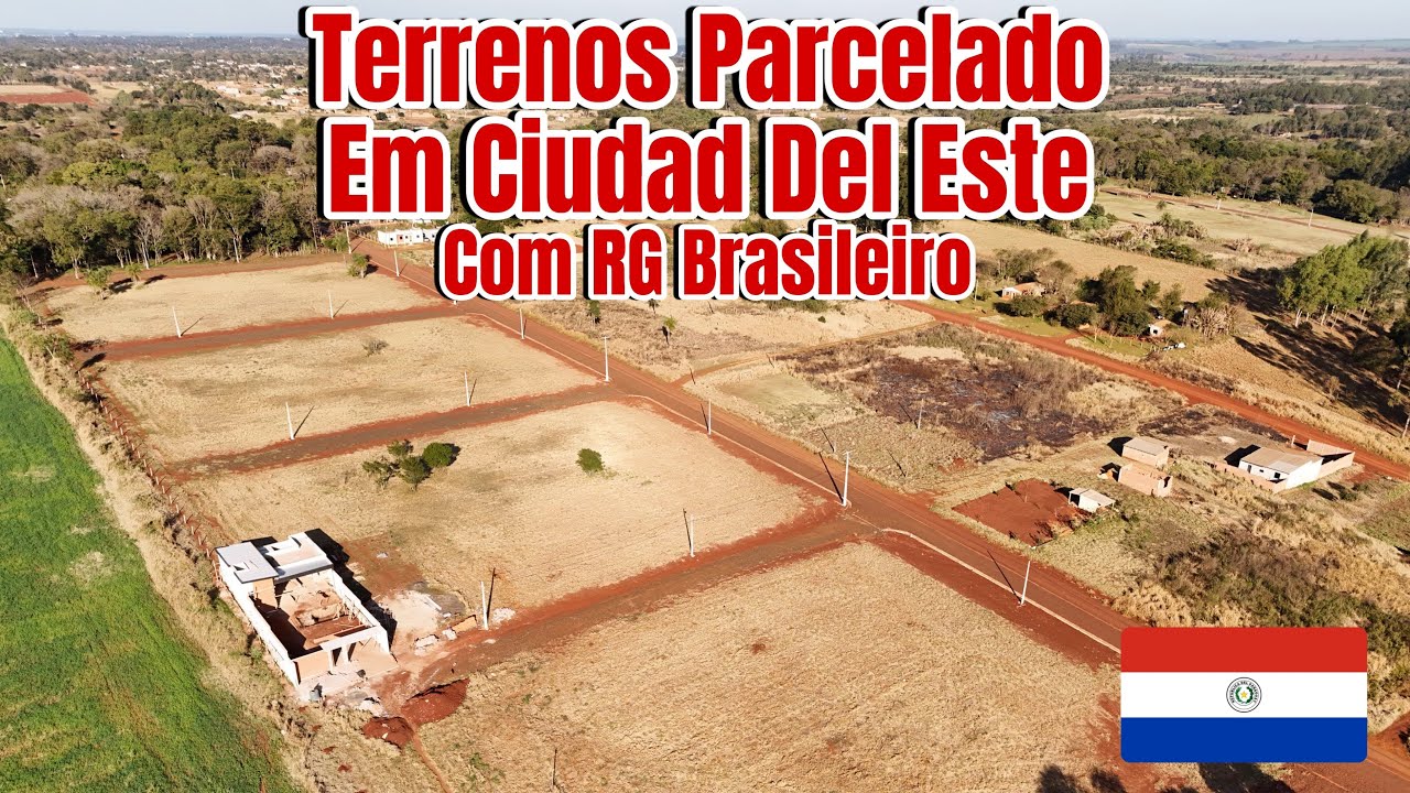 Terrenos Parcelados em Ciudad Del Este - Paraguai! 🇵🇾