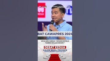 VISI & MISI GIBRAN! Menaikan Nilai Tambah Di Dalam Negeri! #Shorts #DebatCawapres2024 #Gibran