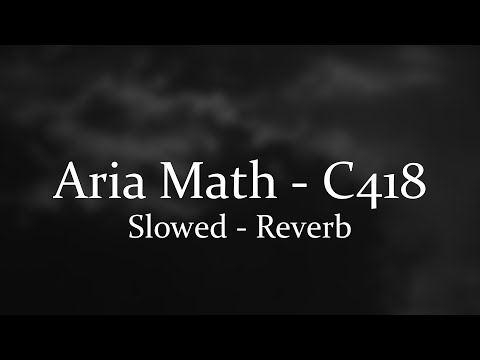 Cover Aria Math - C418 [Slowed - Reverb]