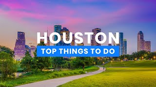 The Best Things to Do in Houston, Texas 🇺🇸 | Travel Guide ScanTrip