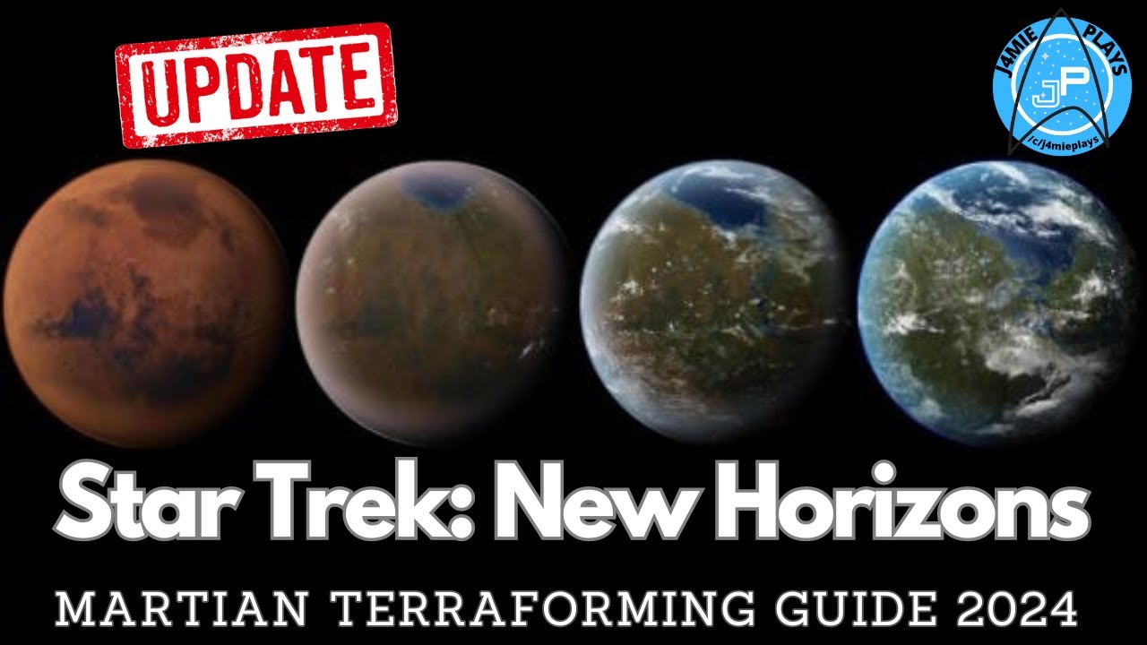 Star Trek: New Horizons Tutorial - Guide to Martian Terraforming (2024)
