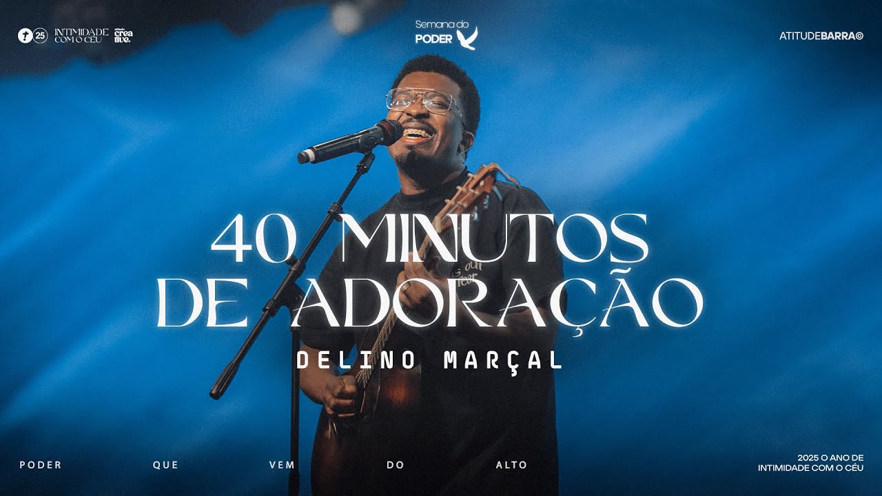 40 Minutos de Adoração com Delino Marçal | Ibatitude