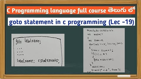 goto statement in c programming |  syntax and example of goto statement @srttelugulectures
