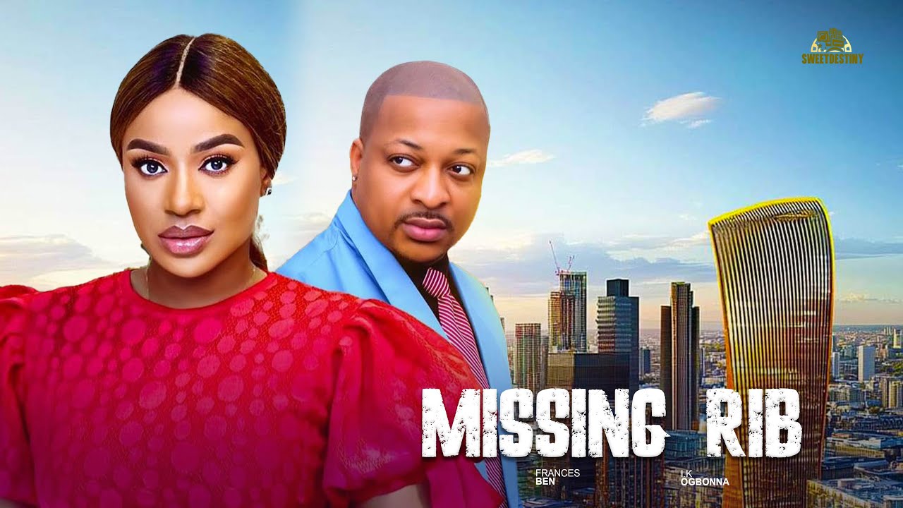 MISSING RIB - IK OGBONNA, FRANCES BEN , 2025 ROMANTIC MOVIES