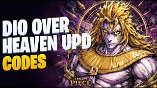 [DIO OVER HEAVEN UPD!] LEGACY PIECE CODES [ROBLOX] *NEW* ALL WORKING AUGUST 16, 2026 CODES