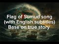Flag Of Sumud Song With English Subtitles Base On True Story Freepalestine Sumudflotilla Viral