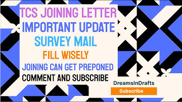 Joining Update | Survey Mail Matters | Drop Queries | Joining Could Advance | Stay Subscribed #tcs