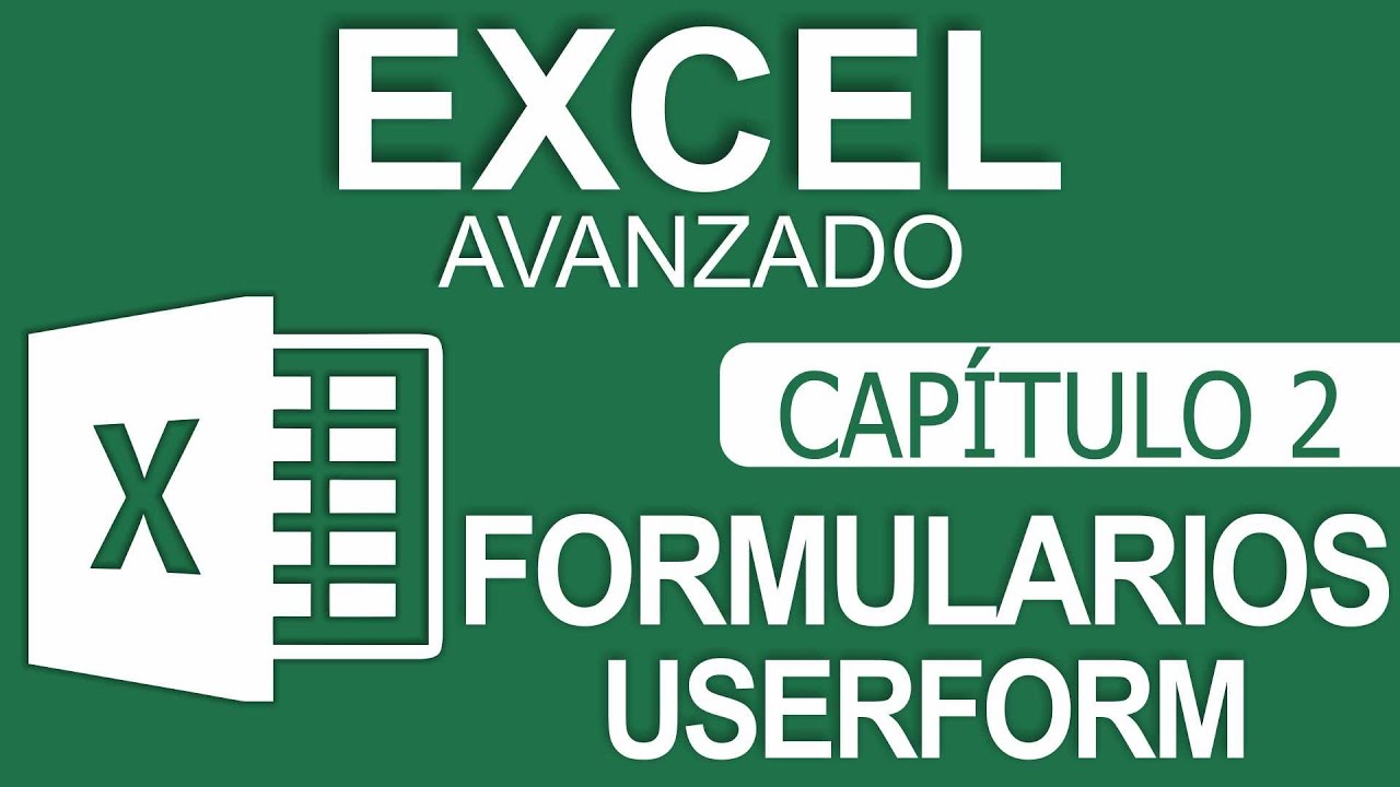Curso Excel Avanzado - Capitulo 2 - Formularios