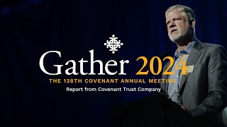 Gather 2024 | Report from Covenant Trust Company