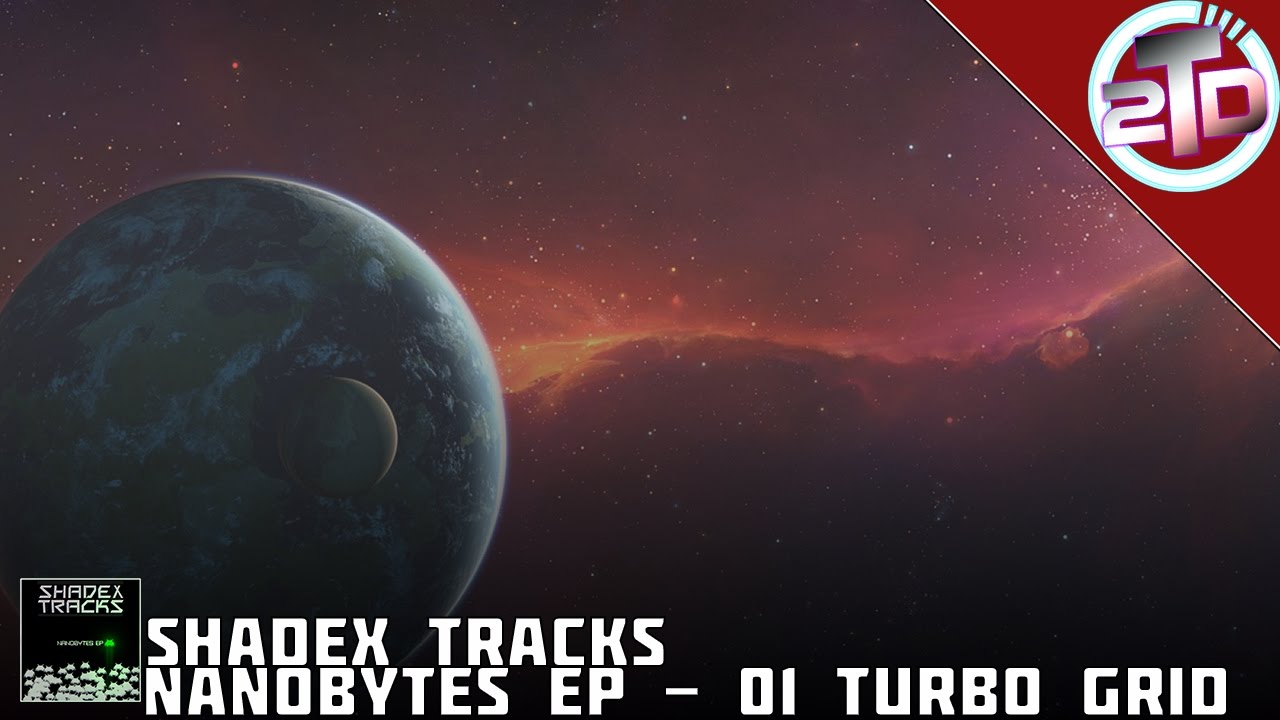 [Turbo Grid 80's] - Shadex Tracks - Nanobytes EP - 01 Turbo Grid [2 Tops Down EP Release]