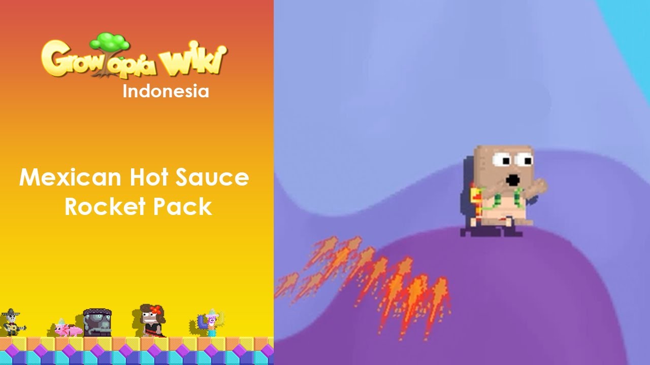 Growtopia Wiki Indonesia Mexican Hot Sauce Rocket Pack YouTube