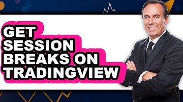How To Get Session Breaks On TradingView (UPDATED)
