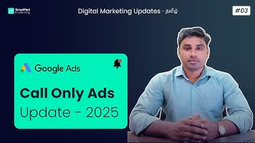 Google ads Call Only Ads Update (2025)  Explained in Tamil | Digital Marketing in Tamil #03