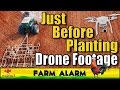 Just before Planting - Drone Footage