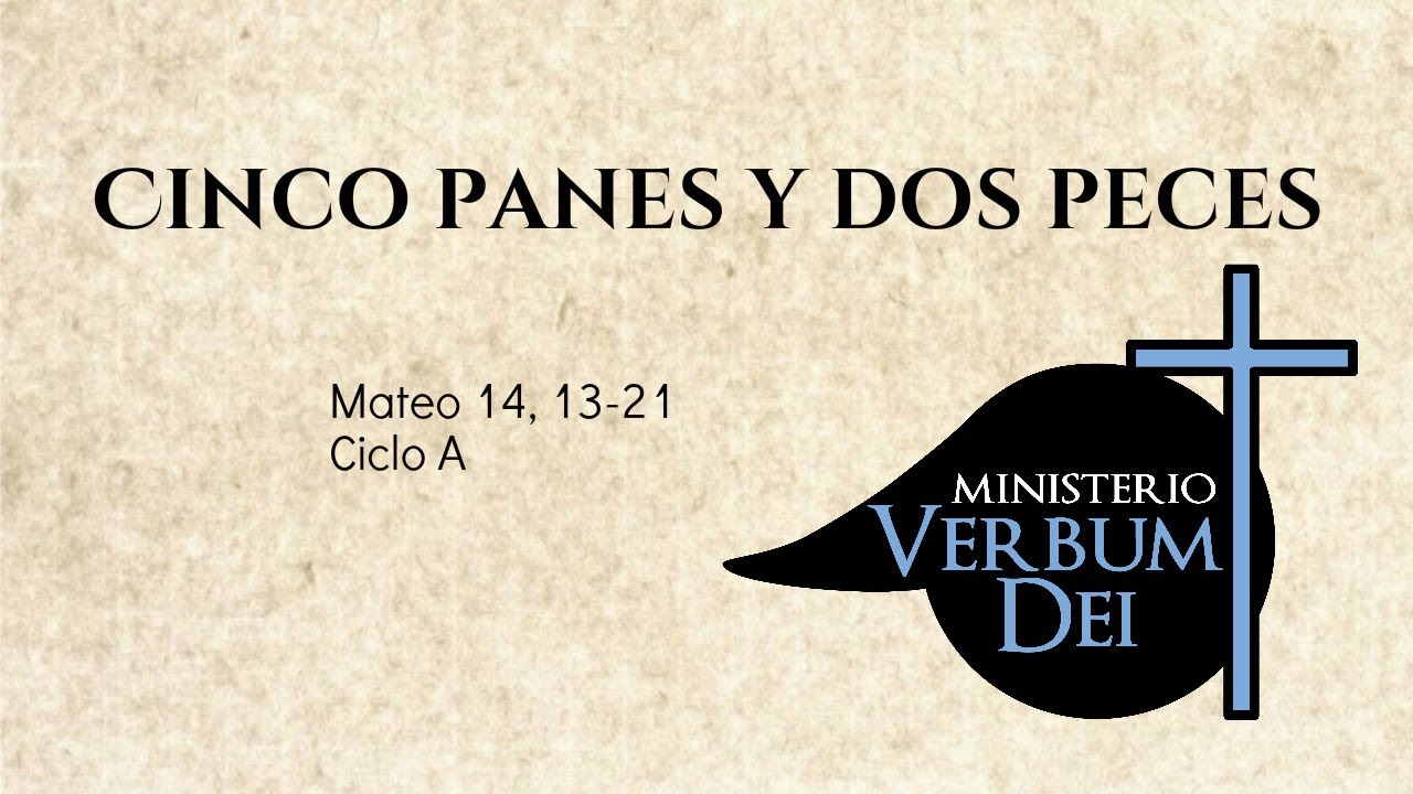 Evangelio Cinco panes y dos peces (Mt.14, 1321) YouTube Evangelio Cinco panes y dos peces (Mt.14, 1321) YouTube