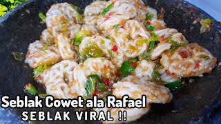 SEBLAK VIRAL || SEBLAK RAFAEL Turns Out It's Really Delicious Makes You Addictive !!