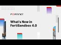 What's New in FortiSandbox 4.0