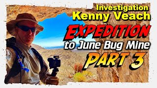 Kenny Veach Investigation | June Bug Mine Expedition 3