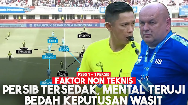 Persib Tersedak, Wasit Bikin Panik & Bojan Hodak Terjebak | PSBS Biak 1 - 1 Persib Bandung