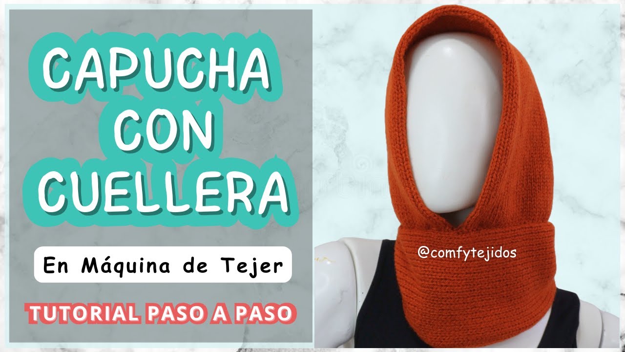 ¿Cómo tejer una CUELLERA CON CAPUCHA en la máquina de tejer?  | Comfy Tejidos