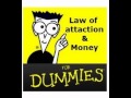 Money The Law of Attraction For Dummies Pt1