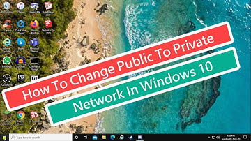 How To Change Public to Private Network In Windows 10 [Tutorial]