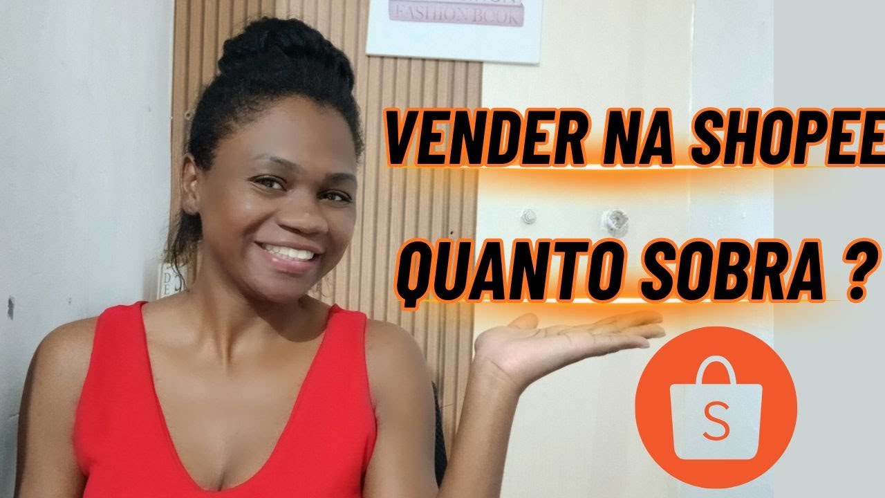 SHOPEE Vale a Pena Vender na Shopee Margem de Lucro Explicada