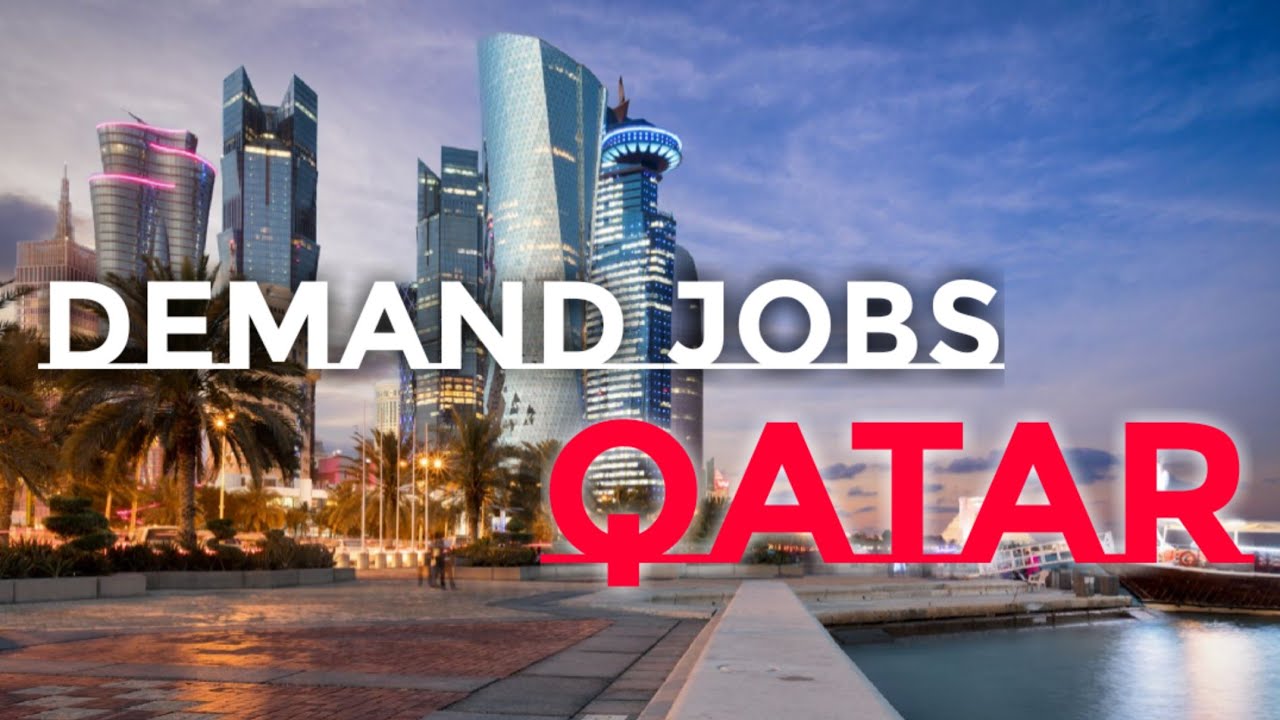 DEMAND JOBS IN QATAR 2020 🇶🇦 YouTube