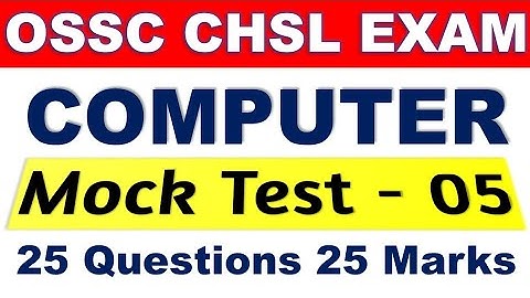 OSSC CHSL Mock Test - 05 || computer and internet awareness || 25 marks || exams odia ||