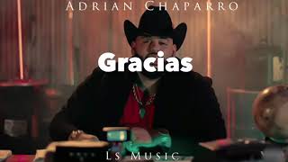 Adrian Chaparro - Gracias | Corridos 2019 “Estreno”
