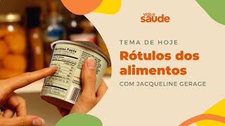 Rótulos dos alimentos - Jacqueline Gerage - Segurança dos Alimentos | Vida e Saúde [15-04-2024]