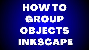 How to Group Objects in Inkscape? 3 Methods You Didn’t Know About