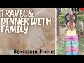 Casual Vlog I Family Vlog I Dinner I Bengaluru I Niyati Tejaswini I Like Share & Subscribe I Fun