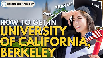 University of California, Berkeley Undergraduate Admissions for International Students