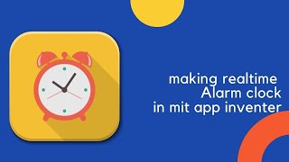 Making realtime Alarm clock | IN MIT APP INVENTER| lesson #5|  shubhangi coding and magical world screenshot 5