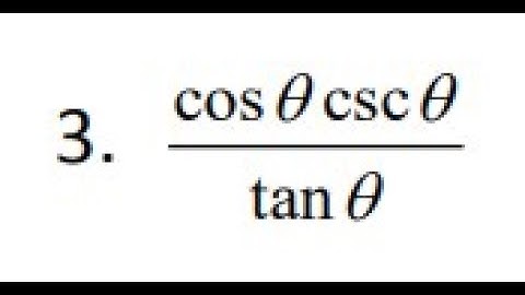 Simplify sin cos(x)csc(x)/tan(x)