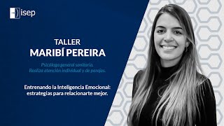 Taller: Entrenando la Inteligencia Emocional: estrategias para relacionarte mejor  Maribí Pereira