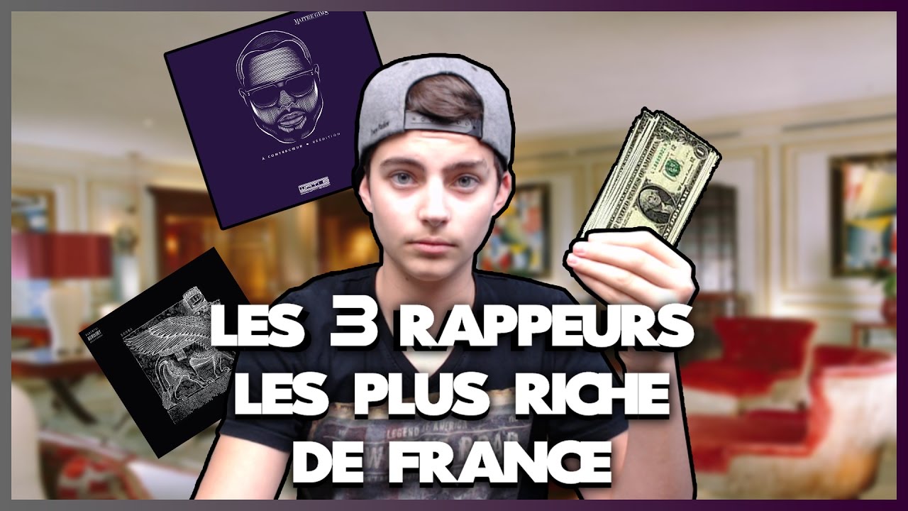 Classement Des Rappeurs Français Les Plus Riches
