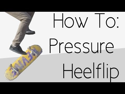 Comment: Pression Heelflip