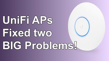 UniFi APs fixed two of my biggest problems!