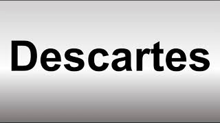 How to Pronounce Descartes
