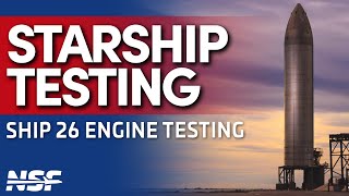 Famous SpaceX Starship Prototype Ship 26 Engine Static Fire Profile