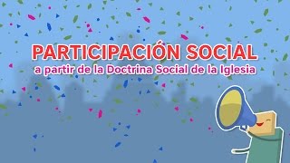 Participación social, a la luz de la Doctrina Social