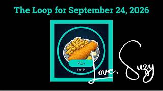 The Loop for September 24, 2026. Join me as I attempt to complete the Loop: Evrerything is connected