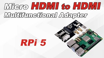 Micro HDMI to HDMI Multifunctional Adapter with PCIe 3.0x1 M.2 NVMe 2230/2242 for rpi5